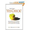 Don't Be a Yes Chick!: How to Stop Babysitting Your Boss, Work With a Dream Team and Transform Your Job, Without Losing Your Spirit or Sanity in the Process - Molly Hall, Laney Lyons