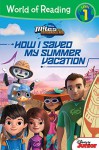 World of Reading: Miles From Tomorrowland How I Saved My Summer Vacation: Level 1 - Disney Book Group, Disney Storybook Art Team