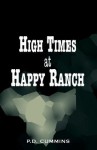 High Times at Happy Ranch - P.D. Cummins