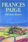 Bid Time Return - Frances Paige