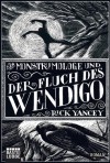 Der Monstrumologe und der Fluch des Wendigo: Roman - Rick Yancey