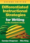 Differentiated Instructional Strategies For Writing In The Content Areas - Carolyn Chapman, Rita King