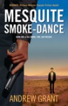 Mesquite Smoke Dance - Andrew Grant