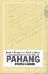 From Inderapura to Darul Makmur: A Deconstructive History of Pahang - Farish A. Noor