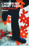 L'homme qui aimait Yngve - Tore Renberg, Alexis Fouillet