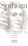 Traité de la réforme de l'entendement/Ethique/Lettres - Baruch Spinoza, Roger-Pol Droit, André Lécrivain, Charles Appuhn