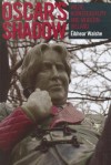 Oscar S Shadow: Wilde, Homosexuality and Modern Ireland - Eibhear Walshe