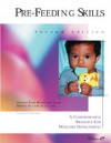 Pre-Feeding Skills: A Comprehensive Resource for Mealtime Development - Suzanne Evans Morris