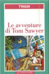 Le avventure di Tom Sawyer - Mark Twain