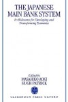 The Japanese Main Bank System: Its Relevance for Developing and Transforming Economies - Masahiko Aoki