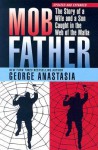 Mobfather: The Story of a Wife and a Son Caught in the Web of the Mafia - George Anastasia