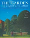 The Garden: An English Love Affair: One Thousand Years of Gardening - Jane Fearnley-Whittingstall