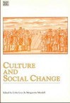 Culture and Social Change: Social Movements in Quebec and Ontario - Colin Leys, Marguerite Mendell