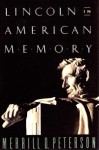 Lincoln In American Memory - Merrill D. Peterson