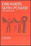 Dreamers with Power: The Menominee - George Spindler