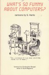 What's So Funny about Computers? - Sidney Harris