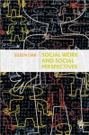 Social Work and Social Perspectives - Eileen Oak, Jo Campling