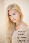 Now It's Just Us (Wrong Girl Book 2) - Lauren Crossley