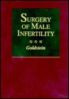 Surgery Of Male Infertility - Marc Goldstein