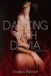 Dancing with Devia - Viveca Benoir