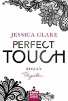 Perfect Touch - Ungestüm: Roman (Perfect Passion, Band 1) - Jessica Clare, Kerstin Fricke
