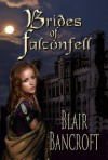 Brides of Falconfell - Blair Bancroft