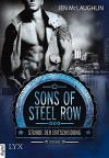 Sons of Steel Row - Stunde der Entscheidung - Jen McLaughlin, Stefanie Zeller