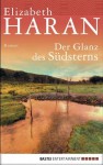 Der Glanz des Südsterns - Elizabeth Haran, Isabell Lorenz