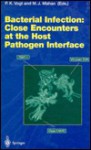 Bacterial Infection: Close Encounters at the Host Pathogen Interface - Vogt, M. Cooper, H. Koprowski, F. Melchers, Michael Potter, S. Olsnes, M. Oldstone, M. J. Mahan