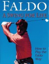 Faldo: A Swing for Life - Nick Faldo, Richard Simmons, David Cannon