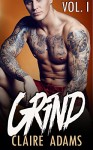 Grind Vol. I (Bad Boy Alpha Male Romance) - Claire Adams