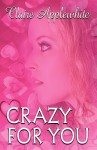 Crazy for You - Claire Applewhite