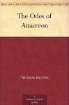 The Odes of Anacreon - Thomas Moore