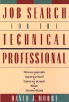 Job Search for the Technical Professional - S. David Moore