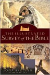 The Illustrated Survey of the Bible - Derek Tidball, John F. Balchin, Mary Evans, John Balchin, Peter Cotterell, Gilbert Kirby, Peggy Knight