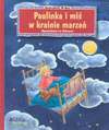 Paulinka i miś w krainie marzeń : opowiadania na dobranoc - Renate Schoof