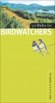 AA 50 Walks for Birdwatchers - Martin Knowlden