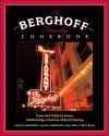 The Berghoff Family Cookbook: From Our Table to Yours, Celebrating a Century of Entertaining - Carlyn Berghoff, Nancy Ross Ryan