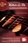 Gig Savers: Killer II-vs: Unlocking Jazz Improvisation - Corey Christiansen