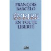 En Toute Liberte - François Barcelo