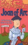 Spilling The Beans On Joan Of Arc - Victoria Parker