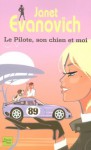 Le pilote, son chien et moi (Broché) - Janet Evanovich