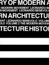 History of Modern Archituecture: The Modern Movement - Leonardo Benevolo