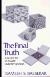 Final Truth: A Guide to Ultimate Understanding - Ramesh S. Balsekar