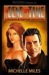 A Bend in Time (Ransom & Fortune Adventure) - Michelle Miles