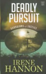 Deadly Pursuit - Irene Hannon