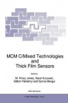 MCM C/Mixed Technologies and Thick Film Sensors (Nato Science Partnership Subseries: 3 (closed)) - W.K. Jones, Karel Kurzweil, Gxe1bor Harsxe1nyi, Sylvia Mergui