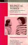 Bilingual Women: Anthropological Approaches to Second Language Use - Shirley Ardener, Pauline Burton, Ketaki Kushari Dyson