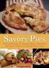 A World of Savory Pies: 75 Flavor-Filled Recipes from British Pot Pies and French Galettes to Caribbean Patties and South American Empanadas - Greg Henry