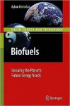 Biofuels: Securing the Planett - Ayhan Demirbas